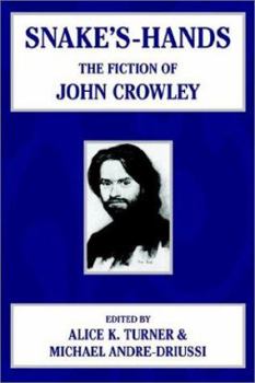 Paperback Snake's Hands: The Fiction of John Crowley Book