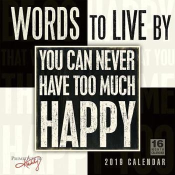 2019 Words to Live by 16-Month Wall Calendar: By Sellers Publishing