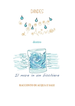 Paperback 6 gocce d'anima dentro il mare in un bicchiere [Italian] Book