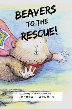 Paperback Beavers to the Rescue! Book