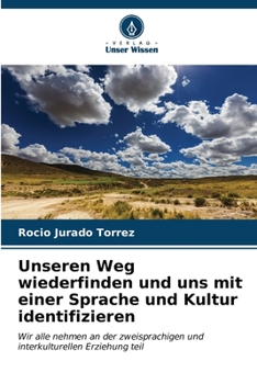 Unseren Weg wiederfinden und uns mit einer Sprache und Kultur identifizieren (German Edition)