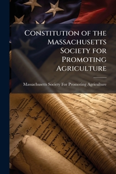 Paperback Constitution of the Massachusetts Society for Promoting Agriculture Book