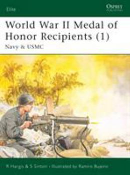 World War II Medal of Honor Recipients (1) Navy & USMC - Book #92 of the Osprey Elite