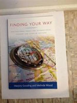 Hardcover Finding Your Way: Navigational Tools for International Student and Scholar Advisers Book