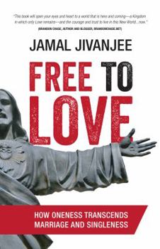 Paperback Free to Love: How Oneness Transcends Marriage and Singleness Book