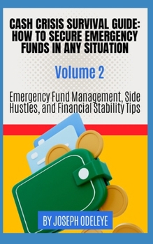 Paperback Cash Crisis Survival Guide: How to Secure Emergency Funds in Any Situation Book