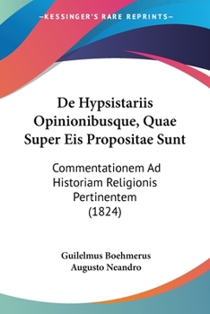 Paperback De Hypsistariis Opinionibusque, Quae Super Eis Propositae Sunt: Commentationem Ad Historiam Religionis Pertinentem (1824) [Latin] Book