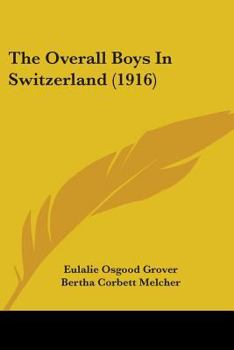 Paperback The Overall Boys In Switzerland (1916) Book