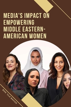 Paperback Media's Impact on Empowering Middle Eastern-American Women Book