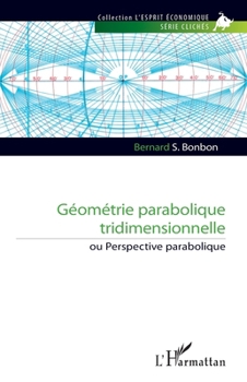 Paperback Géométrie parabolique tridimensionnelle: ou Perspective parabolique [French] Book