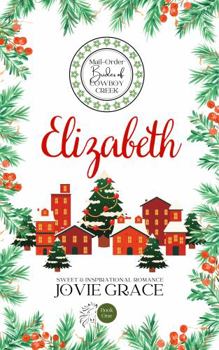 Paperback Elizabeth (Mail-Order Brides of Cowboy Creek) Book
