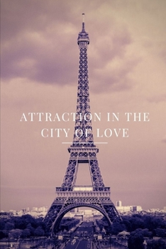 Paperback Attraction in the City of Love Book