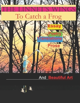 The Linnet's Wings: To Catch a Frog