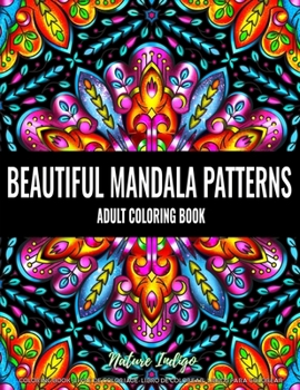 Paperback Beautiful Mandala Patterns: An Adult Coloring Book for Stress Relief and Relaxation Book