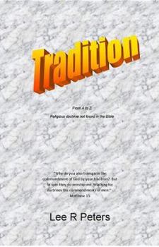 Paperback Tradition from A to Z - Religious Doctrine Not Found In The Bible Book