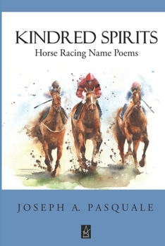 Paperback Kindred Spirits: Horse Racing Name Poems Book