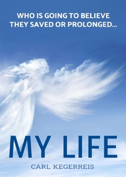 Paperback Who is Going to Believe They Saved or Prolonged My Life Book