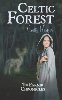 Celtic Forest - Book #1 of the Farnir Chronicles