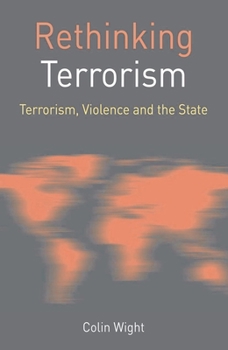 Paperback Rethinking Terrorism: Terrorism, Violence and the State Book