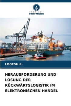 Herausforderung Und Lösung Der Rückwärtslogistik Im Elektronischen Handel (German Edition)