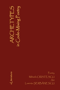 Paperback Archetypes in Code-Mixing Poetry [Romanian] Book