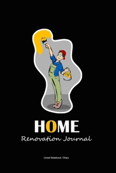 Paperback Home renovation journal: Lined notebook for house owners - Home maintenance gift diary Book