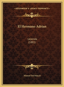 Hardcover El Hermano Adrian: Leyenda (1881) [Spanish] Book