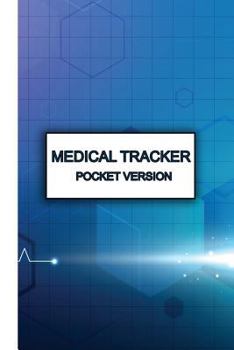 Paperback Medical Tracker Pocket Version: Keeping Your Medical Information Convenient! Book