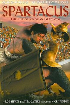 Spartacus: The Life Of A Roman Gladiator (Graphic Nonfiction) - Book  of the Graphic Nonfiction