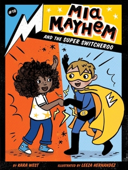Mia Mayhem and the Super Switcheroo - Book #10 of the Mia Mayhem