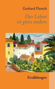Paperback Das Leben ist ganz anders: Erzählungen [German] Book
