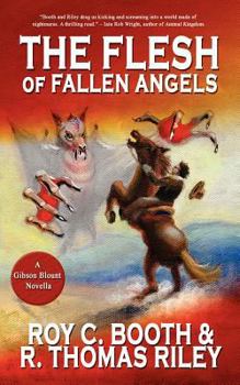 Paperback The Flesh of Fallen Angels: A Gibson Blount Novel Book