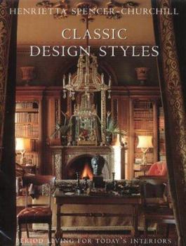 Hardcover Classic Design Styles : Period Living for Today's Interiors Book