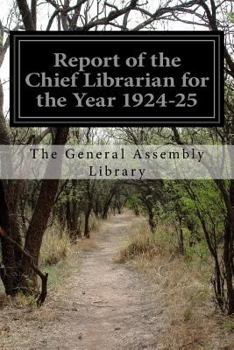 Paperback Report of the Chief Librarian for the Year 1924-25 Book