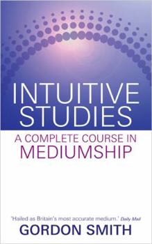 Paperback Intuitive Studies: A Complete Course in Mediumship Book