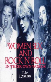 Paperback Women, Sex and Rock 'n' Roll: In Their Own Words Book