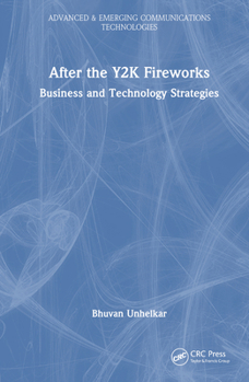 Hardcover After the Y2K Fireworks: Business and Technology Strategies Book