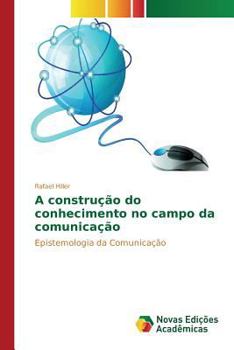 Paperback A construção do conhecimento no campo da comunicação [Portuguese] Book