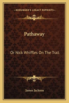 Paperback Pathaway: Or Nick Whiffles On The Trail Book