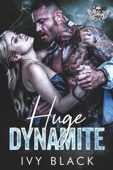 Paperback Huge Dynamite: An Alpha Male MC Biker Romance Book