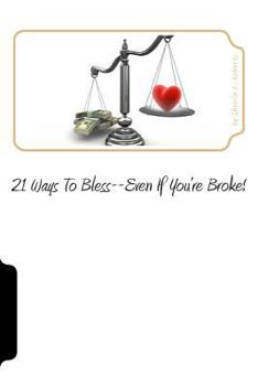 Paperback 21 Ways To Bless Even If You're Broke! Book