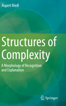 Paperback Structures of Complexity: A Morphology of Recognition and Explanation Book