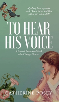 Hardcover To Hear His Voice: Poem and Devotional Book