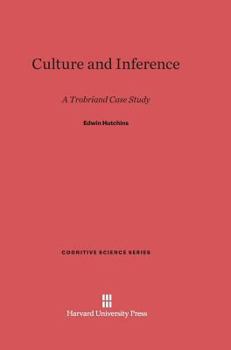 Hardcover Culture and Inference: A Trobriand Case Study Book