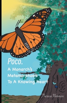 Paperback Poco. A Monarch's Metamorphosis To A Knowing Heart Book
