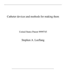 Paperback Catheter devices and methods for making them: United States Patent 9999745 Book