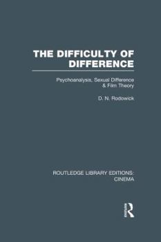 Paperback The Difficulty of Difference: Psychoanalysis, Sexual Difference and Film Theory Book