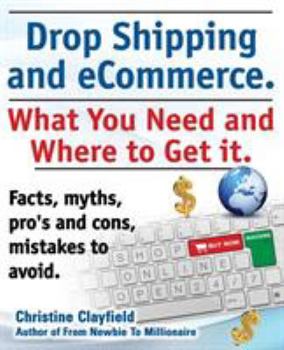 Paperback Drop Shipping and Ecommerce, What You Need and Where to Get It. Dropshipping Suppliers and Products, Ecommerce Payment Processing, Ecommerce Software Book
