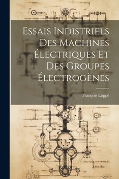 Paperback Essais Indistriels Des Machines Électriques Et Des Groupes Électrogènes [French] Book