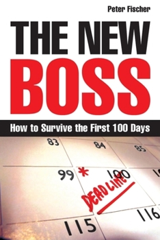 Hardcover The New Boss: How to Survive the First 100 Days Book